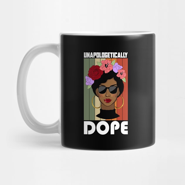 Unapologetically Dope by TeeTeeUp